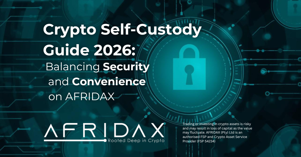 Crypto Self-Custody Guide 2026: Balancing Security and Convenience on AFRIDAX